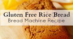 Gluten Free Bread Machine Recipe-Brown Rice Flour Bread Machine Recipe